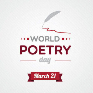 World poetry day, march 21